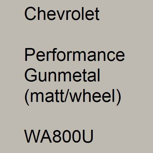 Chevrolet, Performance Gunmetal (matt/wheel), WA800U.